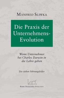 Die Praxis der Unternehmens-Evolution von Sliwka,  Manfred