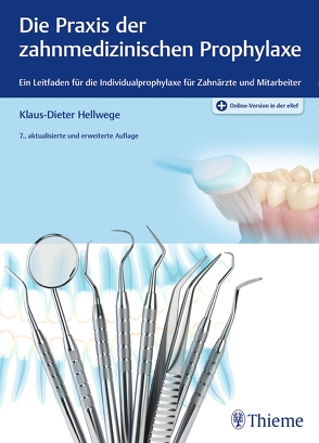 Die Praxis der zahnmedizinischen Prophylaxe von Hellwege,  Klaus-Dieter