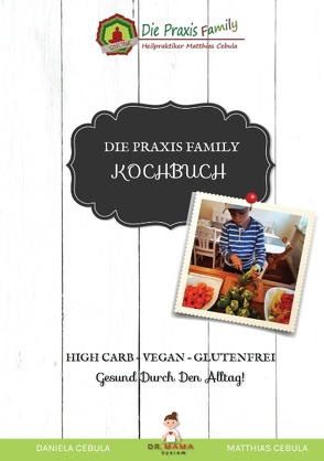 Die Praxis Family Kochbuch von Cebula,  Daniela, Cebula,  Matthias