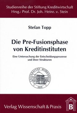 Die Pre-Fusionsphase von Kreditinstituten. von Topp,  Stefan