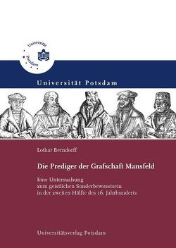 Die Prediger der Grafschaft Mansfeld von Berndorff,  Lothar