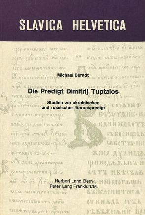 Die Predigt Dimitrij Tuptalos von Berndt,  Michael
