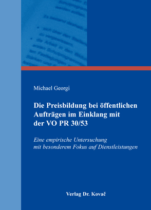 Die Preisbildung bei öffentlichen Aufträgen im Einklang mit der VO PR 30/53 von Georgi,  Michael