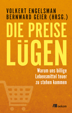 Die Preise lügen von Engelsman,  Volkert, Geier,  Bernward