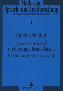 Die «présentatifs» im heutigen Französisch von Schiller,  Annette