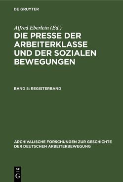 Die Presse der Arbeiterklasse und der Sozialen Bewegungen / Registerband von Böhm,  Joachim, Eberlein,  Alfred, Weber,  Hellmuth