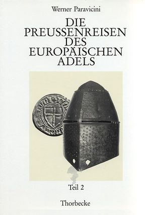 Die Preussenreisen des europäischen Adels von Paravicini,  Werner