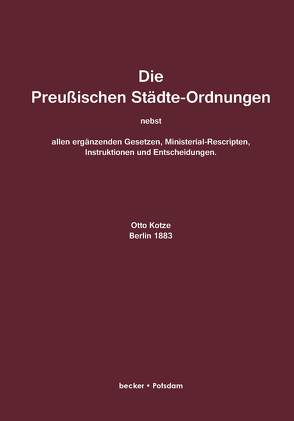 Die Preußischen Städteordnungen von Kotze,  Otto