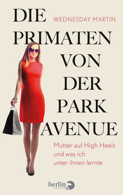 Die Primaten von der Park Avenue von Frey,  Nina, Martin,  Wednesday, Oeser,  Hans-Christian