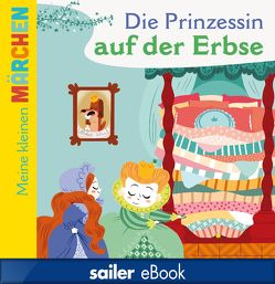 Die Prinzessin auf der Erbse von Andersen,  Hans Christian, Cathala,  Agnès, Falorsi,  Ilaria, Krömer,  Stefanie