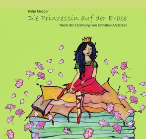 Die Prinzessin auf der Erbse von Mezger,  Katja