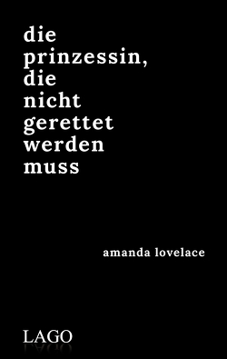 die prinzessin, die nicht gerettet werden muss von Ellman,  Frieda, Lovelace,  Amanda