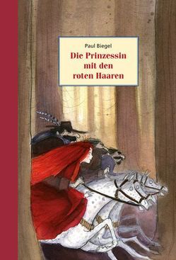 Die Prinzessin mit den roten Haaren von Biegel,  Paul, Faas,  Linde, Mrotzek,  Siegfried