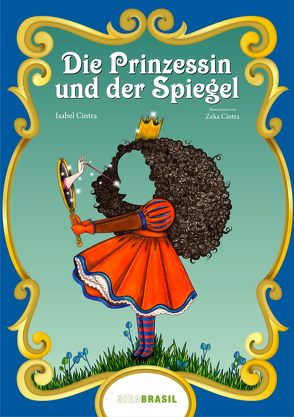 Die Prinzessin und der Spiegel von Cintra,  Isabel, Cintra,  Zeka