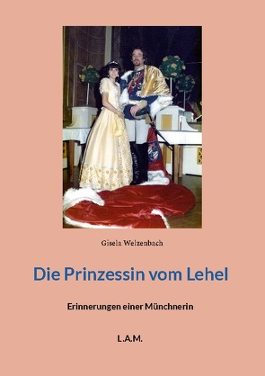 Die Prinzessin vom Lehel von Metz,  L. Alexander, Welzenbach,  Gisela