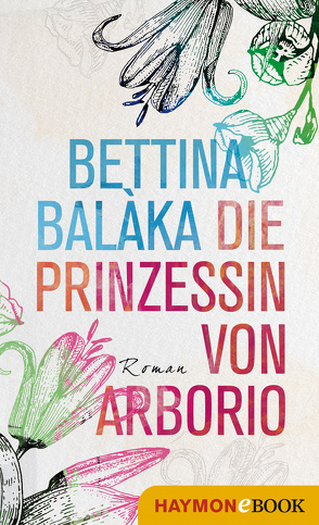 Die Prinzessin von Arborio von Baláka,  Bettina