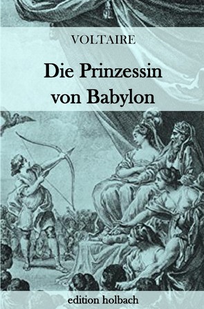 Die Prinzessin von Babylon von (François-Marie Arouet),  Voltaire