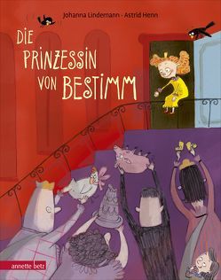 Die Prinzessin von Bestimm von Henn,  Astrid, Lindemann,  Johanna