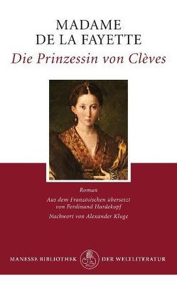 Die Prinzessin von Clèves von Hardekopf,  Ferdinand, Kluge,  Alexander, Madame de La Fayette