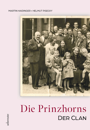 Die Prinzhorns – der Clan von Haidinger,  Martin, Pisecky,  Helmut