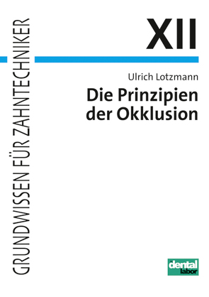 Die Prinzipien der Okklusion von Lotzmann,  Ulrich