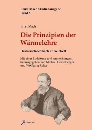 Die Prinzipien der Wärmelehre von Heidelberger,  Prof. Dr. Michael, Mach,  Ernst, Reiter,  Dr. Wolfgang