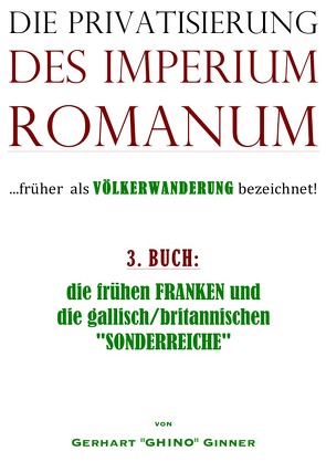 Die Privatisierung des Imperium Romanum / die Privatisierung des Imperium Romanum III. von ginner,  gerhart