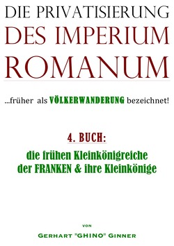 Die Privatisierung des Imperium Romanum / die Privatisierung des Imperium Romanum IV. von ginner,  gerhart