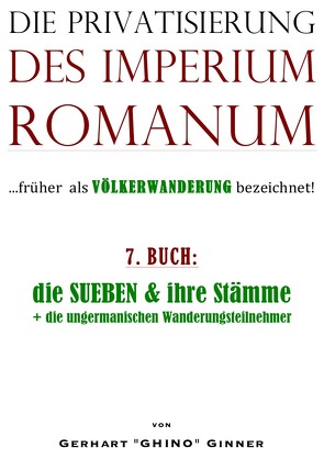 Die Privatisierung des Imperium Romanum / Die Privatisierung des Imperium Romanum VII. von ginner,  gerhart