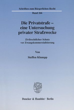 Die Privatstrafe – eine Untersuchung privater Strafzwecke. von Klumpp,  Steffen