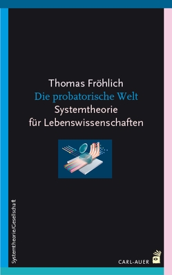 Die probatorische Welt von Fröhlich,  Thomas