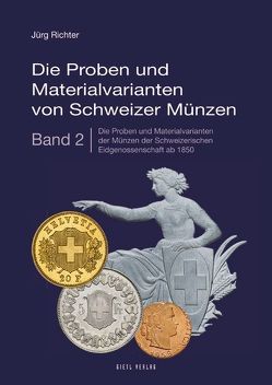 Die Proben und Materialvarianten von Schweizer Münzen von Richter,  Jürg