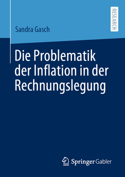 Die Problematik der Inflation in der Rechnungslegung von Gasch,  Sandra