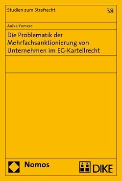 Die Problematik der Mehrfachsanktionierung von Unternehmen im EG-Kartellrecht von Yomere,  Anika