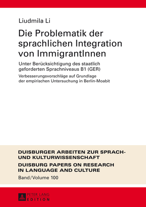Die Problematik der sprachlichen Integration von ImmigrantInnen von Li,  Liudmila