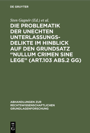 Die Problematik der unechten Unterlassungsdelikte im Hinblick auf den Grundsatz “nullum crimen sine lege” (Art.103 Abs.2 GG)