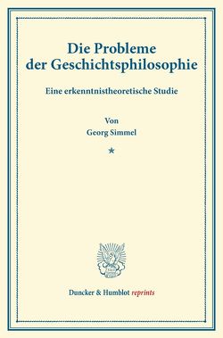 Die Probleme der Geschichtsphilosophie. von Simmel,  Georg