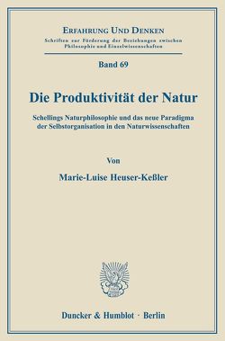 Die Produktivität der Natur. von Heuser-Keßler,  Marie-Luise