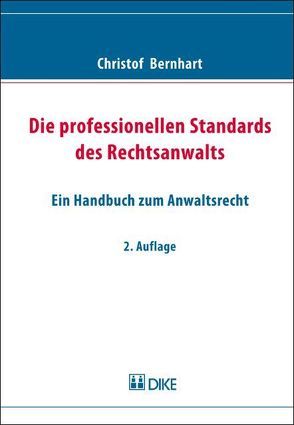 Die professionellen Standards des Rechtsanwalts von Bernhart,  Christof