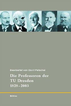 Die Professoren der TU Dresden 1828-2003 von Körner,  Dorit