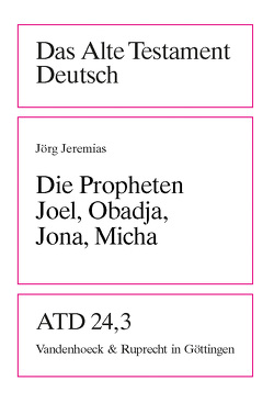 Die Propheten Joel, Obadja, Jona, Micha von Jeremias,  Jörg, Kaiser,  Otto, Weiser,  Artur