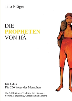 DIE PROPHETEN VON IFÁ von Plöger,  Tilo