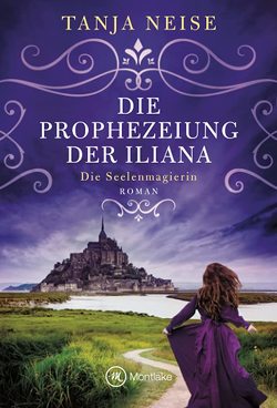 Die Prophezeiung der Iliana von Neise,  Tanja