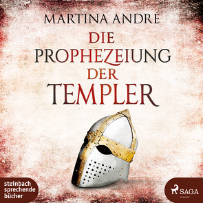 Die Prophezeiung der Templer von André,  Martina, Wittenberg,  Erich