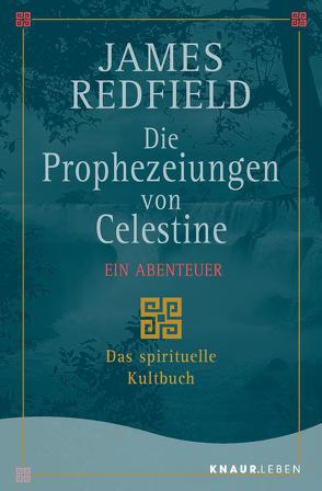 Die Prophezeiungen von Celestine. Ein Abenteuer von Kraemer,  Olaf, Redfield,  James