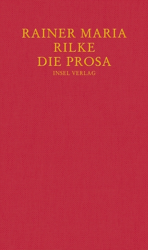 Die Prosa von Baer,  Ulrich, Rilke,  Rainer Maria