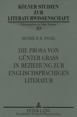 Die Prosa von Günter Grass in Beziehung zur englischsprachigen Literatur von Engel,  Henrik