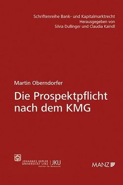 Die Prospektpflicht nach dem KMG von Oberndorfer,  Martin
