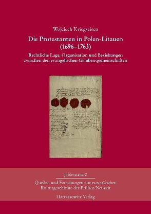 Die Protestanten in Polen-Litauen (1696-1763) von Bahlcke,  Joachim, Kriegseisen,  Wojciech, Loew,  Peter Oliver, Sendek,  Rafael, Ziemer,  Klaus