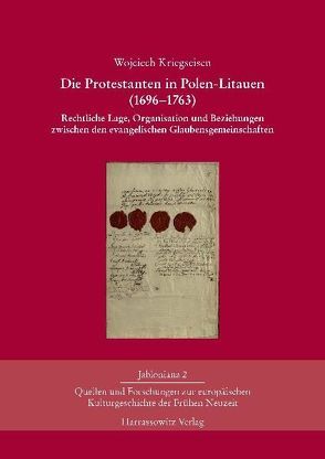 Die Protestanten in Polen-Litauen (1696–1763) von Bahlcke,  Joachim, Kriegseisen,  Wojciech, Loew,  Peter Oliver, Sendek,  Rafael, Ziemer,  Klaus